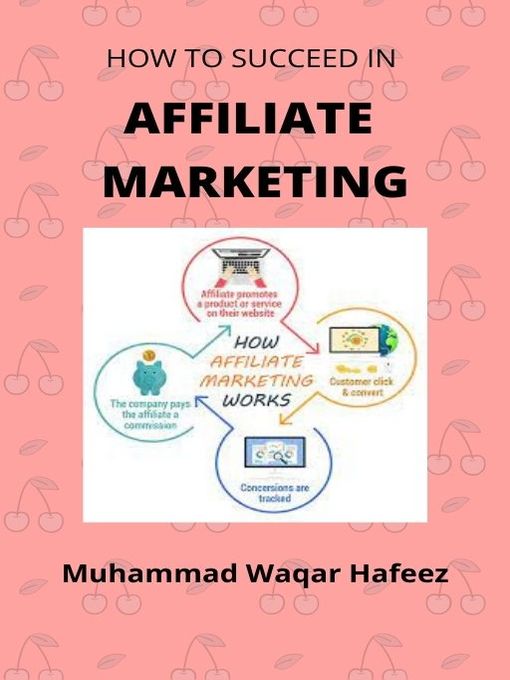 Title details for How to Succeed In Affiliate Marketing by Muhammad Waqar Hafeez - Available